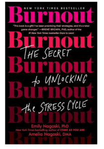 Burnout: The Secret to Unlocking the Stress Cycle is a must-read book for midlife women.