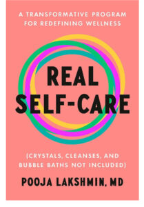 Real Self-care by Pooja Lakshmin is a must-read book for midlife women.